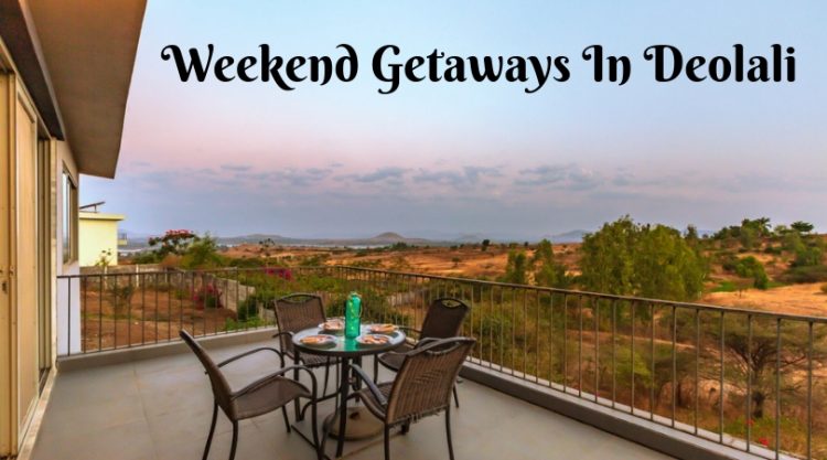 Weekend Getaways In Deolali